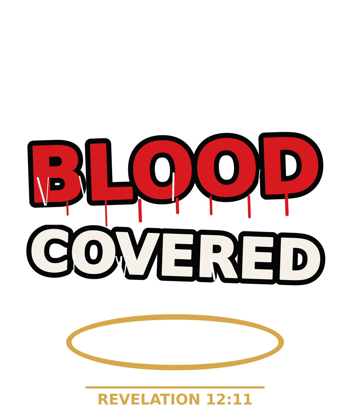 Blood Covered print artwork — Revelation 12:11