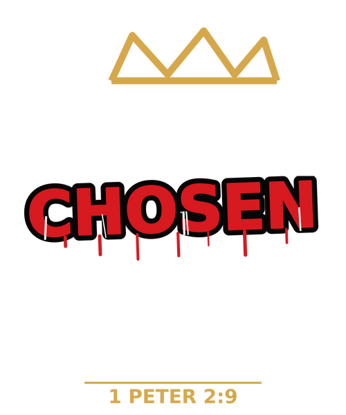 CHOSEN graffiti production artwork — 1 Peter 2:9